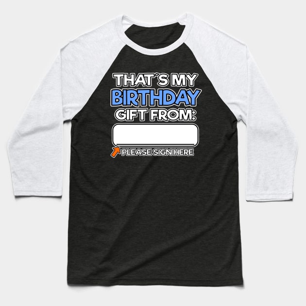 Birthday Boy Girl Gift Sign here Funny Men Women 18th 21th Baseball T-Shirt by Kuehni